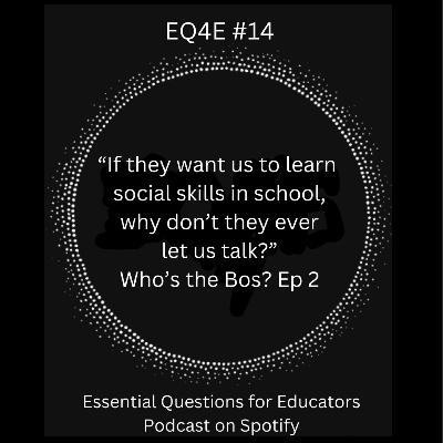 EQ4E #14 Who's the Bos? Episode 2 EQ4E #14 Who's the Bos? Episode 2