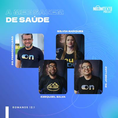 Lição 8 - A MENSAGEM DE SAÚDE |🎙 NoComTexto Podcast - Escola Sabatina Jovem