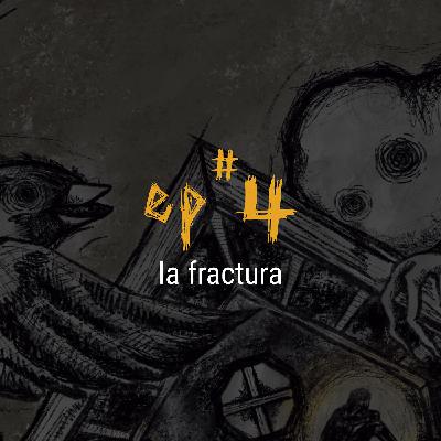 house of sueños - la fractura - Episode 4