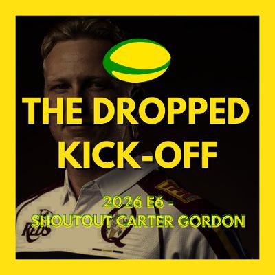 The Dropped Kick-Off - Shoutout Carter Gordon