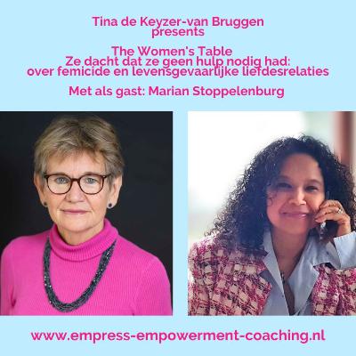 The Women's Table: Ze dacht dat ze geen hulp nodig had, over femicide en levensgevaarlijke liefdesrelaties. Met als gast Marian Stoppelenburg The Women's Table: Ze dacht dat ze geen hulp nodig had, over femicide en levensgevaarlijke liefdesrelaties. Met als gast Marian Stoppelenburg