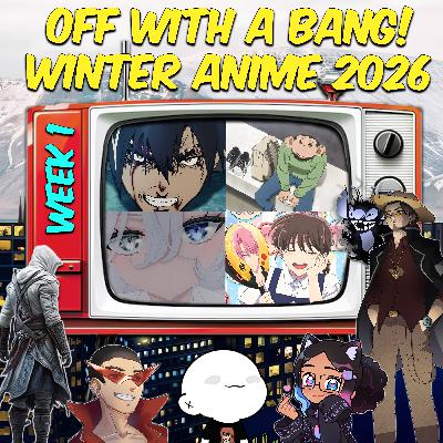 OFF DA BINGE EPISODE 62 | Winter Anime 2026 Week 1 - First Impressions & Early Standouts!