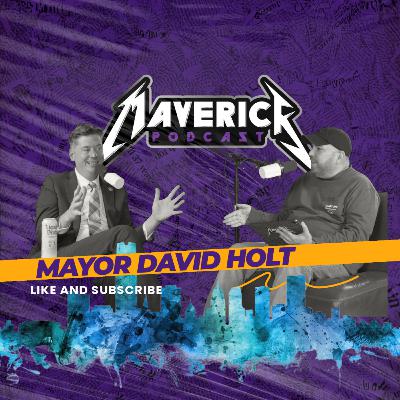Maverick Podcast #159 - David Holt // OKC Mayor, Thunder Championship, Creative Leadership