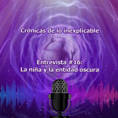 Video#16 La Niña y la entidad oscura FT. Sinfonías Nocturnas