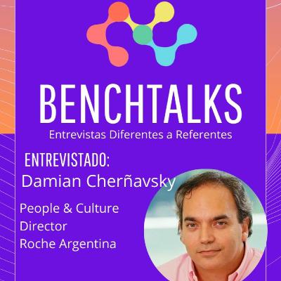 Benchtalks - S01E11 - Damián Cherñavsky - Head of HR - Roche Argentina Benchtalks - S01E11 - Damián Cherñavsky - Head of HR - Roche Argentina