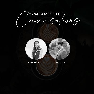 Roman Ripoll : #BRANDOVERCOFFEE Conversations with Andrea Arañador-Ferri
