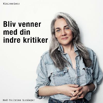 1. Hvem er din indre kritiker?