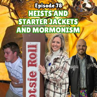 Divinely Uninspired - 078 - Heists and Starter Jackets and Mormonism Divinely Uninspired - 078 - Heists and Starter Jackets and Mormonism