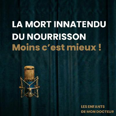 18 mois et la mort subite du nourrisson ? La consult' #2 18 mois et la mort subite du nourrisson ? La consult' #2