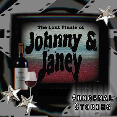 The Lost Finale of Johnny and Janey The Lost Finale of Johnny and Janey