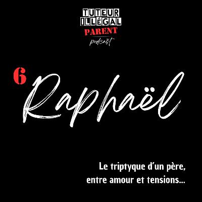 Raphaël : Le triptyque d'un père, entre amour et tensions...