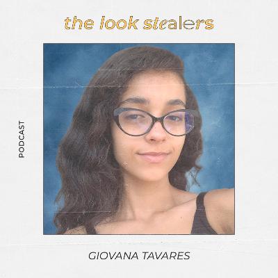 THE LOOK STEALERS | Ep. 37 com Giovana Tavares