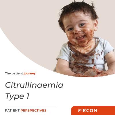 The patient journey | Citrullinaemia Type 1