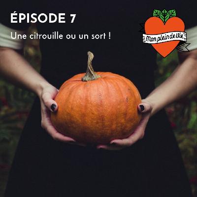 UNE CITROUILLE OU UN SORT !
