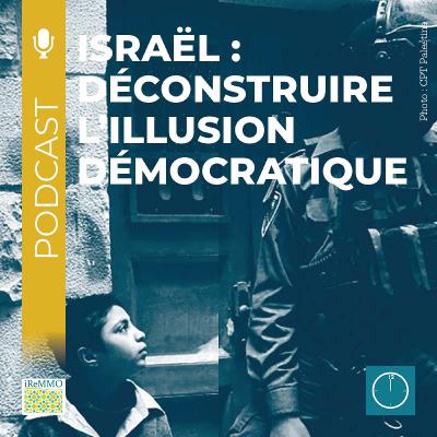 Israël: déconstruire l’illusion démocratique [Midi]
