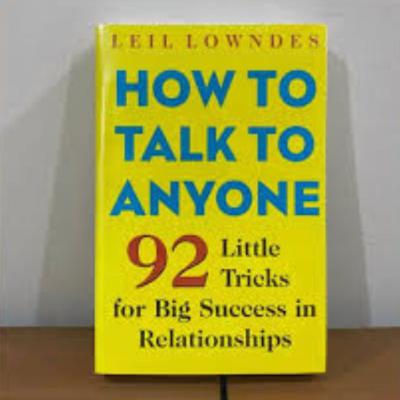 How to talk to anyone ( Leil Lowndes ) How to talk to anyone ( Leil Lowndes )