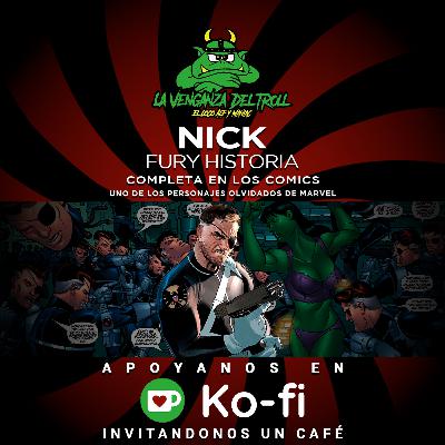 Nick Fury Historia Completa / Personajes Olvidados De Marvel