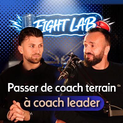 Passer de coach terrain à coach leader - avec Mathys et Cédric