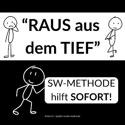 Stimmung SOFORT verändern - mit der SW-METHODE klappts!