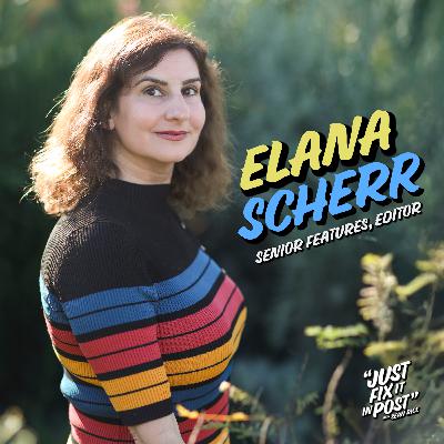 Elana Scherr: Senior Features Editor
