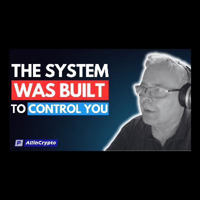 The System Is Designed To Control You!! History And Money Are Being Manipulated With Troy McLachlan!