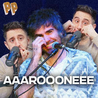 Podcast, el podcast | Aaaarooooneeee