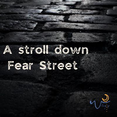 A stroll down Fear Street