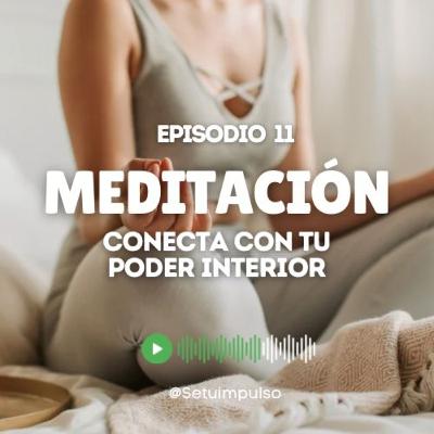 Meditación “Conecta con tu poder Interior” Meditación “Conecta con tu poder Interior”