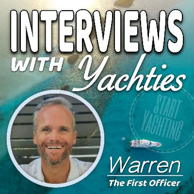Interviews with Yachties - Warren, the First Officer