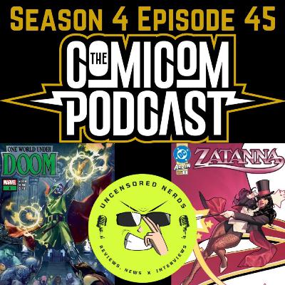 Season 4 Episode 45-W/ Uncensored Nerds, Doom and Red Hulk in 2025, Zatanna All In