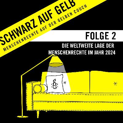 Schwarz auf Gelb – Staffel 2 / Folge 2: Shoura Hashemi über die weltweite Lage der Menschenrechte im Jahr 2024