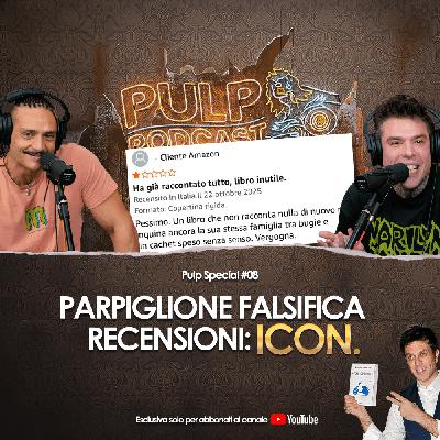 PARPIGLIONE falsifica Recensioni su Amazon: ICON. | Pulp Special #08 PARPIGLIONE falsifica Recensioni su Amazon: ICON. | Pulp Special #08