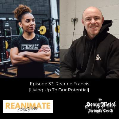 33. Reanne Francis- Living Up To Our Potential