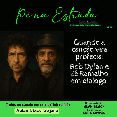Quando a canção vira profecia: Dylan e Zé Ramalho em diálogo #86