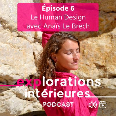 6. Le Human Design avec Anaïs Le Brech