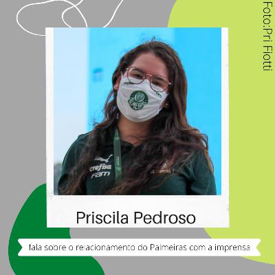 A experiência de Priscila Pedroso no relacionamento com jornalistas da imprensa