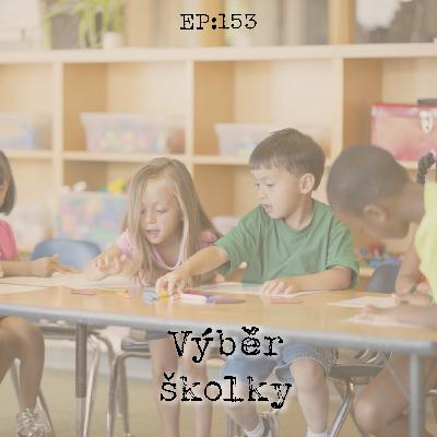 EP153: Výběr školky