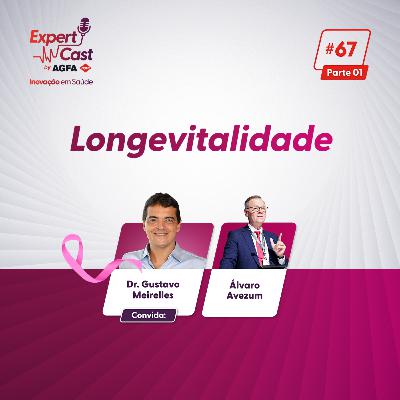 67 - Longevitalidade ( parte 1 )
