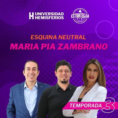 Esquina Neutral con Maria Pia Zambrano Esquina Neutral con Maria Pia Zambrano