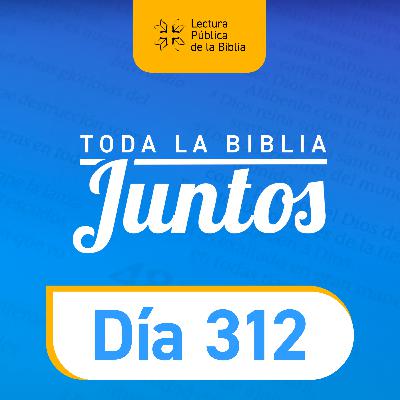 Día 312 Toda la Biblia Juntos | Judith Barbieri