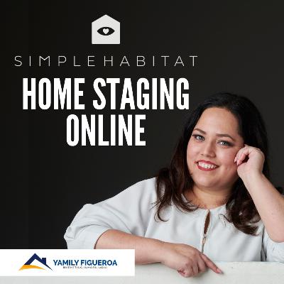 HOME STAGING ONLINE SIMPLE HABITAT | Podcast Marketing Inmobiliario México EP 34