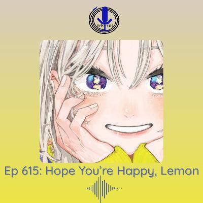 Spiraken Manga Review Ep 615: Hope You're Happy Lemon Spiraken Manga Review Ep 615: Hope You're Happy Lemon