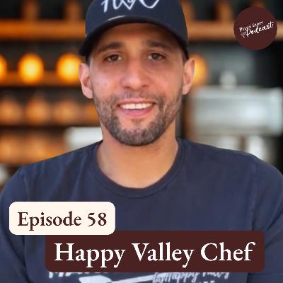 From Farm to Fire: Crafting the Future of Legacy Pizza with Happy Valley Chef: Ep 58