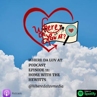 Episode 11: Home With The Hewitts