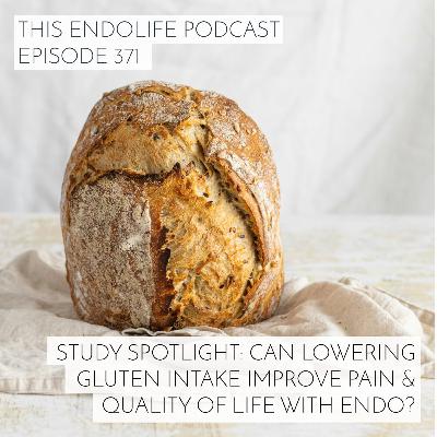 Study Spotlight: Can Lowering Gluten Intake Improve Pain and Quality of Life with Endometriosis? Study Spotlight: Can Lowering Gluten Intake Improve Pain and Quality of Life with Endometriosis?