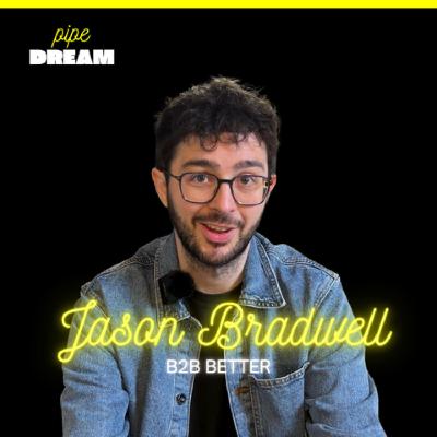 The "Trojan Horse" Podcast Tactic: Genius Move or Ethical Fail?| Jason Bradwell, Founder of B2B Better and Host of Pipe Dream Podcast