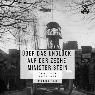 Folge 132: über das Unglück auf der Zeche Minister Stein mit Andreas Müller