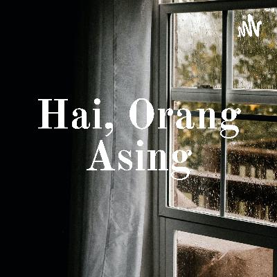 Hai, Orang Asing (Trailer)