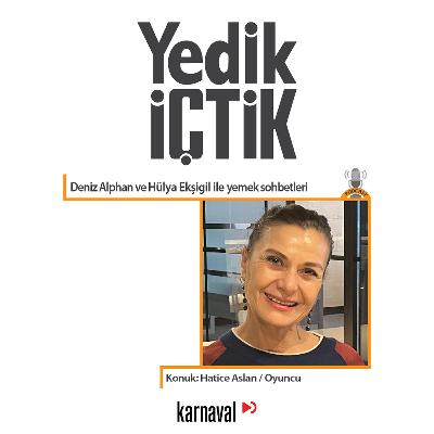052 - Yedik İçtik - Hatice Aslan