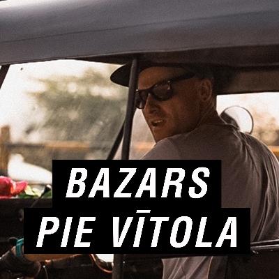 BAZARS PIE VĪTOLA - RAIMONDS ŠUPULNIEKS